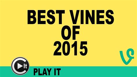 The Top Vines Of 2015 Huge Best Vines 2015 Compilation Youtube