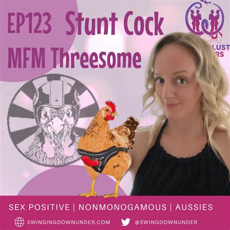 Stunt Cock MFM Threesome Wanderlust Swingers Hotwife Swinger