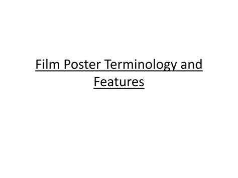 Film Poster Terminology And Features Ppt