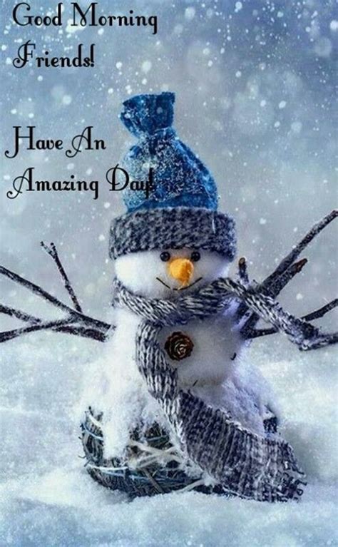 A Snowman Wearing A Blue Hat And Scarf With Words Good Morning Friend