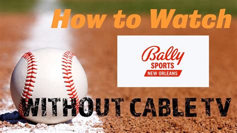 How To Watch Bally Sports New Orleans Without Cable 2022 Guide