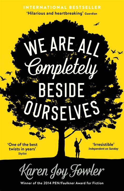 We Are All Completely Beside Ourselves Karen Joy Fowler 9781846689666 Allen And Unwin