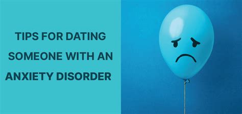 dating someone with an anxiety disorder 5 important tips united we care a super app for