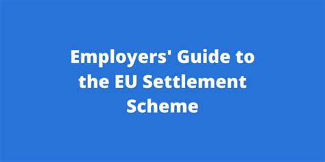 Employers Guide To The Eu Settlement Scheme Settled Status 2024