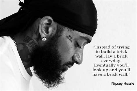 Nipsey Hussle Brick Wall Quote Black And White Poster 24 X 36
