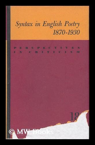 Syntax In English Poetry 1870 1930 By Baker William E 1967 First