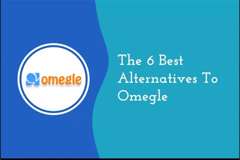 The Best Omegle Alternatives 6 Sites That Work Like Omegle Webcam