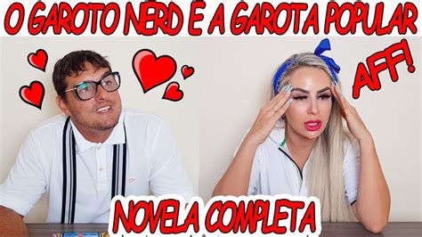 O Garoto Nerd E A Garota Popular Webserie Completa Youtube