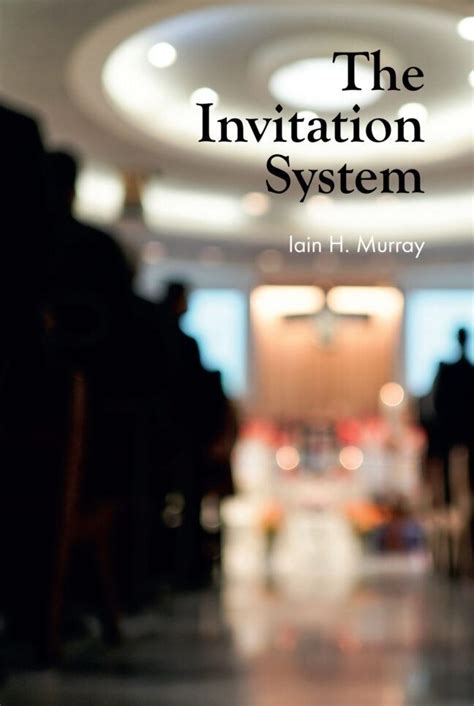 The Invitation System By Iain H Murray Banner Of Truth Usa