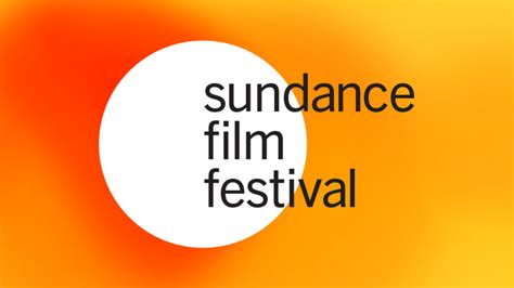 Sundance Film Festival Call For Entry 2023 Asian Film Festivals