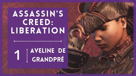 Assassin s Creed Liberation 1 Aveline de Grandpré YouTube
