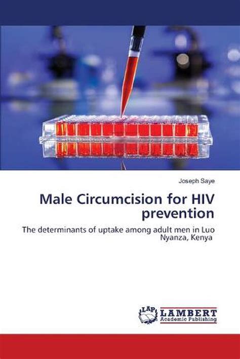 Male Circumcision For Hiv Prevention By Joseph Saye Free Shipping Ebay