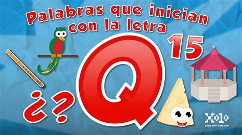 Palabras Que Inician Con La Letra Q Para Niños En Español Youtube
