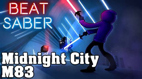 Beat Saber Midnight City M83 Custom Song Youtube