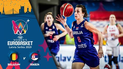 Belarus V Serbia Full Game Fiba Womens Eurobasket Final Round 2019 Youtube