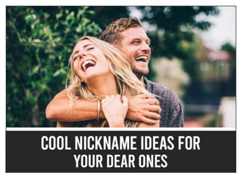 Cool Nickname Ideas For Your Dear Ones Good Name