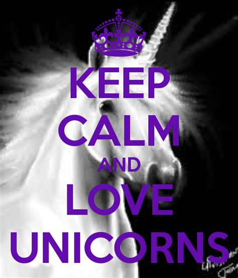 keep calm and love unicorns poster unicorn lover keep calm o matic quotes inspirational