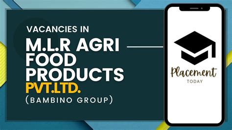Vacancies In M L R Agri Products PVT LTD Bambino Group Pollachi