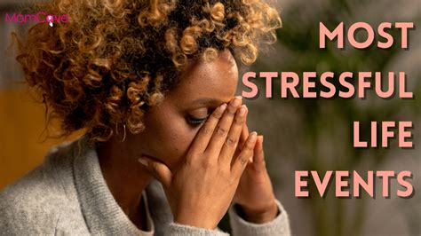 Most Stressful Events In Life Momcave Tv