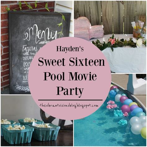 Haydens Sweet Sixteen Movie Pool Party Pool Birthday Party Sweet