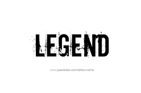 Legend Name Tattoo Designs