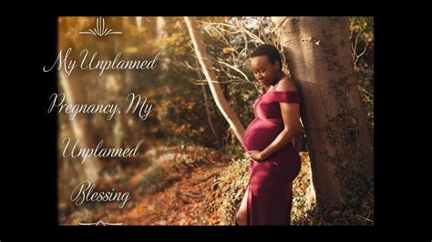 unplanned pregnancy unplanned blessing youtube