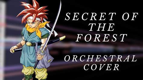 Secret Of The Forest Chrono Trigger Orchestral Arrangement Tyler