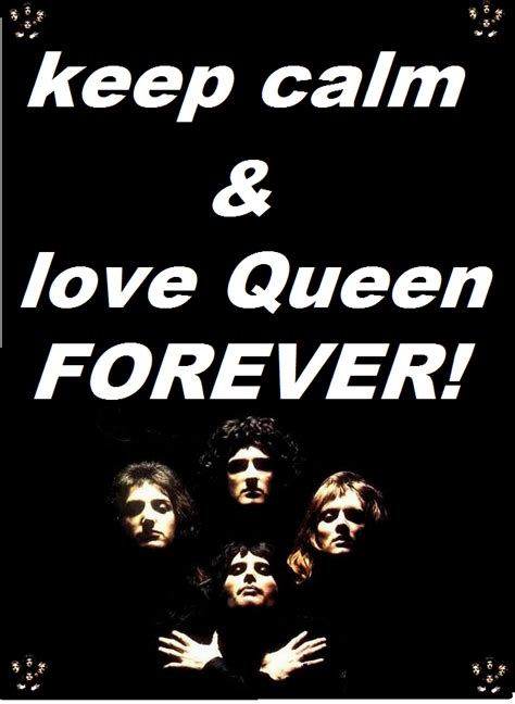 Keep Calm And Love Queen Queen Fan Art 32713609 Fanpop