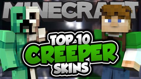 Top 10 Minecraft Creeper Skins Part 2 Best Minecraft Skins Youtube