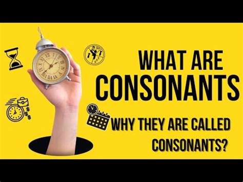 What Are Consonants Why They Are Called Consonants Origin Of