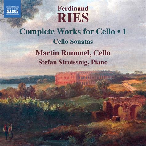 martin rummel stefan stroissnig ries cello sonatas opp 20 21 and 125 in high resolution