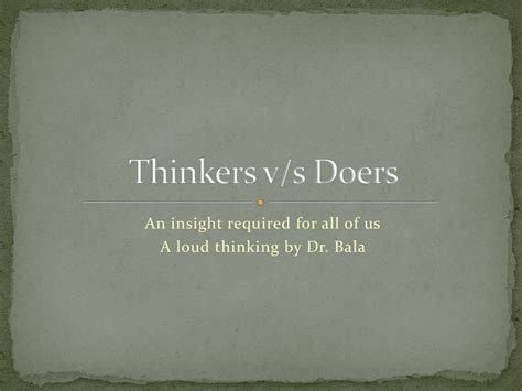 Ppt Thinkers Vs Doers Powerpoint Presentation Free Download Id