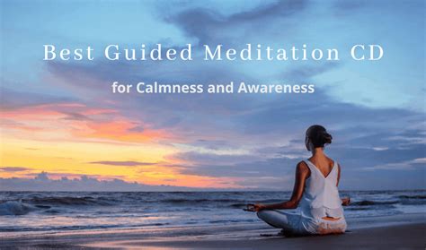 5 Best Guided Meditation Cds For Calmness And Awareness