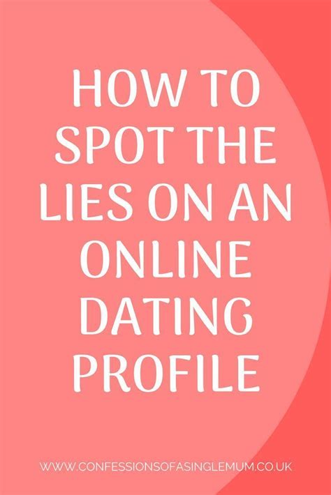 how to spot the lies on an online dating profile online dating profile dating profile