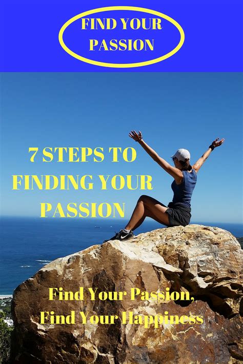 Find What Makes You Happy Find Your Passion These 7 Steps Will Guide