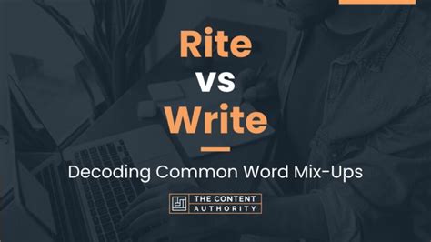 Rite Vs Write Decoding Common Word Mix Ups