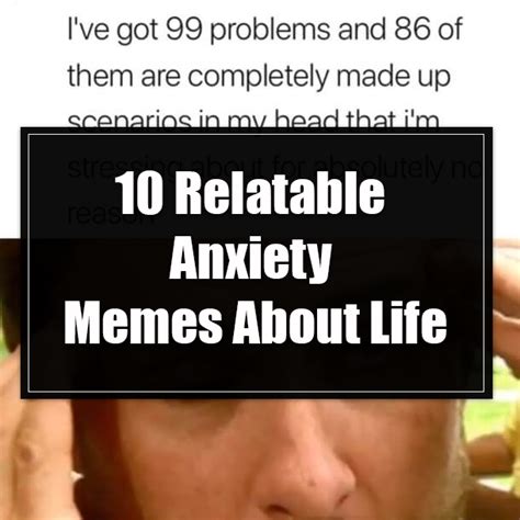 10 Relatable Anxiety Memes About Life