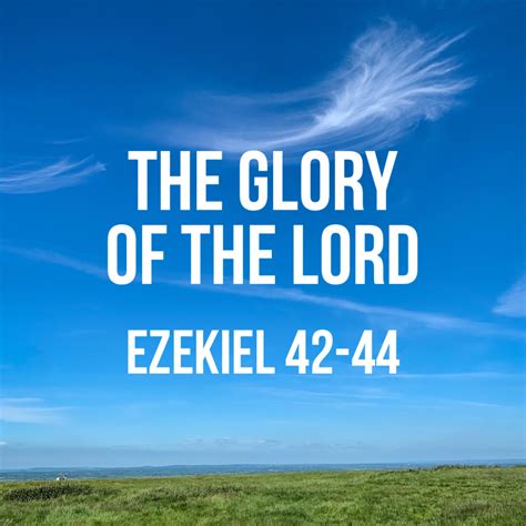 Ezekiel 42 44 The Glory Of The Lord God Centered Life