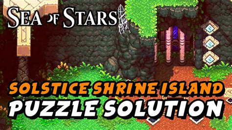 Sea Of Stars Solstice Shrine Island Northeast Puzzle Solution Youtube