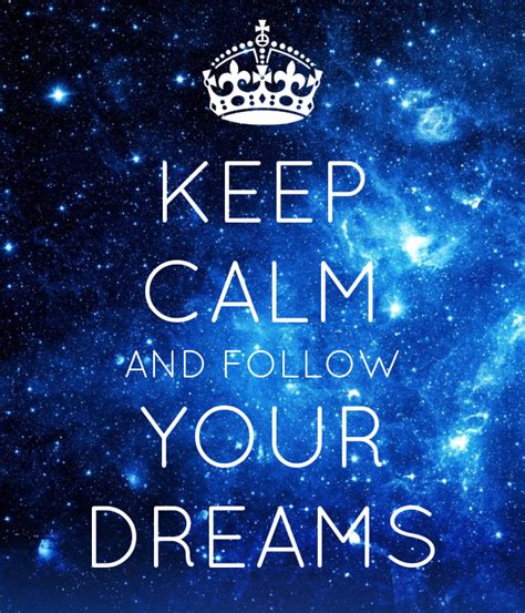 Keep Calm And Follow Your Dreams Poster Naumaiaya145 Keep Calm O Matic