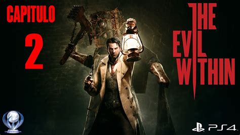 The Evil Within Gameplay En Español Ps4 Capitulo 2 Restos Youtube