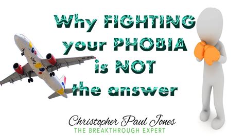 Why Fighting Your Phobia Is Not The Answer Youtube