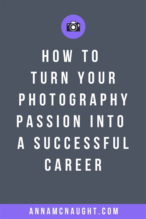 How To Turn Your Photography Passion Into A Six Figure Career — Anna