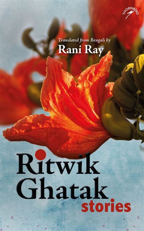Ritwik Ghatak Stories By Ritwik Ghatak And Translated By Rani Ray Bidcurios