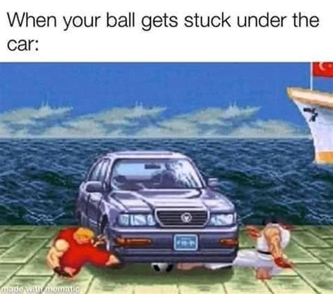 when your ball gets stuck under the car funny