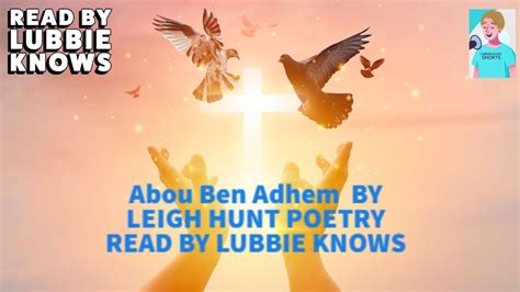 Abou Ben Adhem By Leigh Hunt Poetry Read By Lubbie Knows Youtube