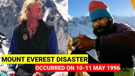 The 1996 Mount Everest Disaster Occurred On 10 11 May 1996 Youtube