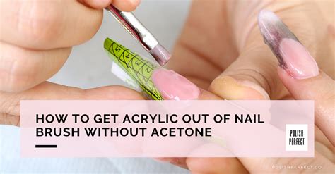 Easy Tips: How To Get Acrylic Out Of Nail Brush Without Acetone