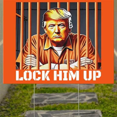 Trump 2024 Lock Him Up Yard Sign Trump For Prison Lock Him Up Merchand