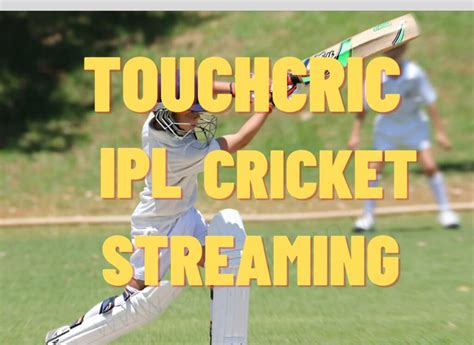 Touchcric Ipl Touchcric Live Cricket Streaming Ipl 2023 Live